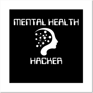 Mental Health Hacker Posters and Art